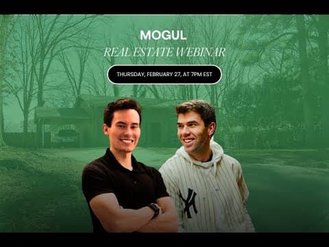 mogul Real Estate Webinar February 27th, 2025